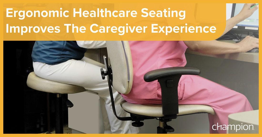 Ergonomic Healthcare Seating Improves The Caregiver Experience