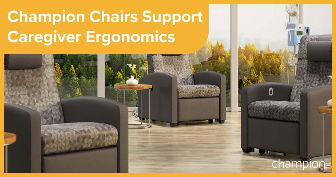 Champion Chairs Support Caregiver Ergonomics