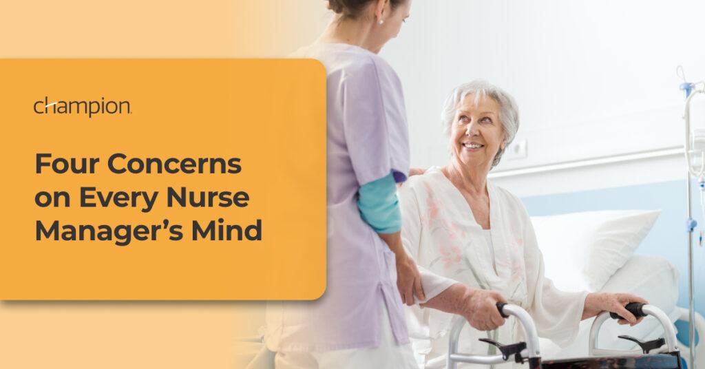 Four Concerns on Every Nurse Manager’s Mind